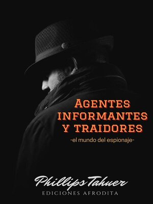 cover image of Agentes, Informantes y traidores
